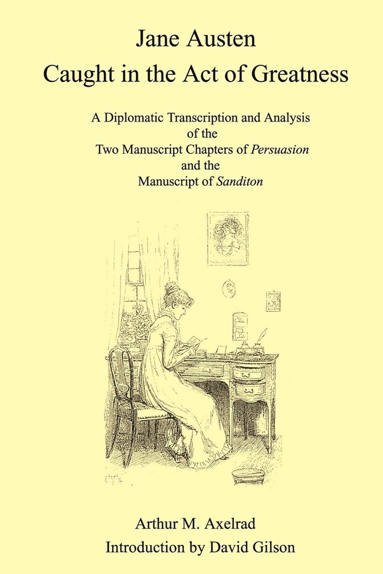 Jane Austen Caught in the Act of Greatness