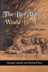 bokomslag The Boy Who Would be Free