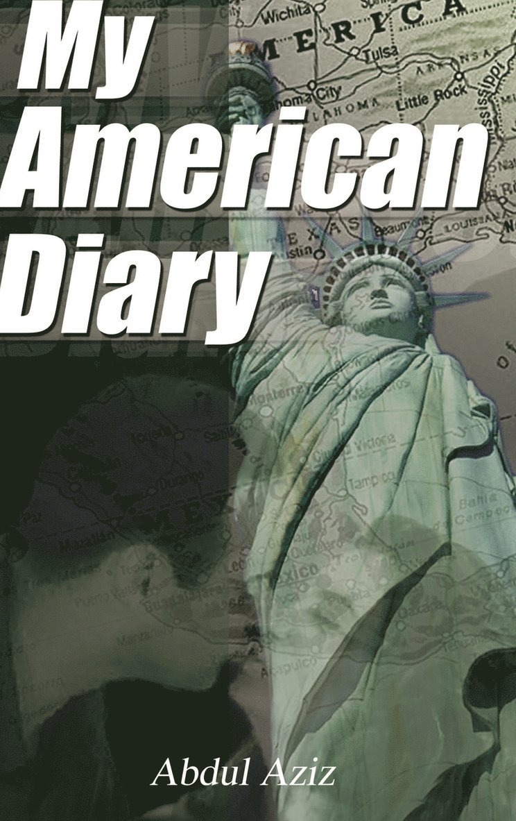 Abdul Aziz - My American Diary, Inbunden