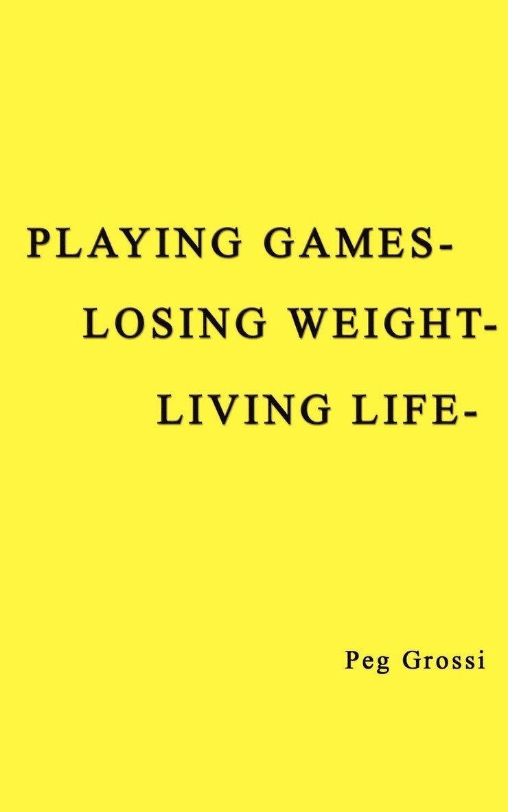 Playing Games-losing Weight-living Life 1