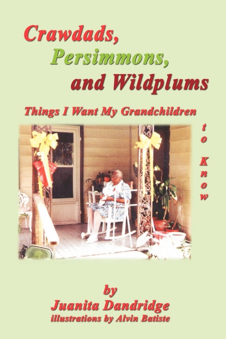 Juanita M. Dandridge - Crawdads, Persimmons, and Wildplums, Häftad