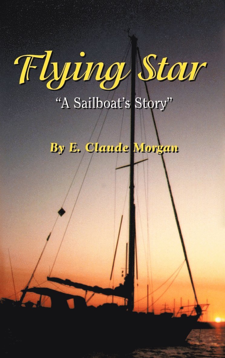 Flying Star a Sailboat's Story 1