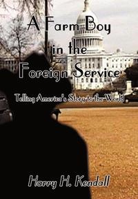 bokomslag Farm Boy in the Foreign Service: Telling America's Story to the World