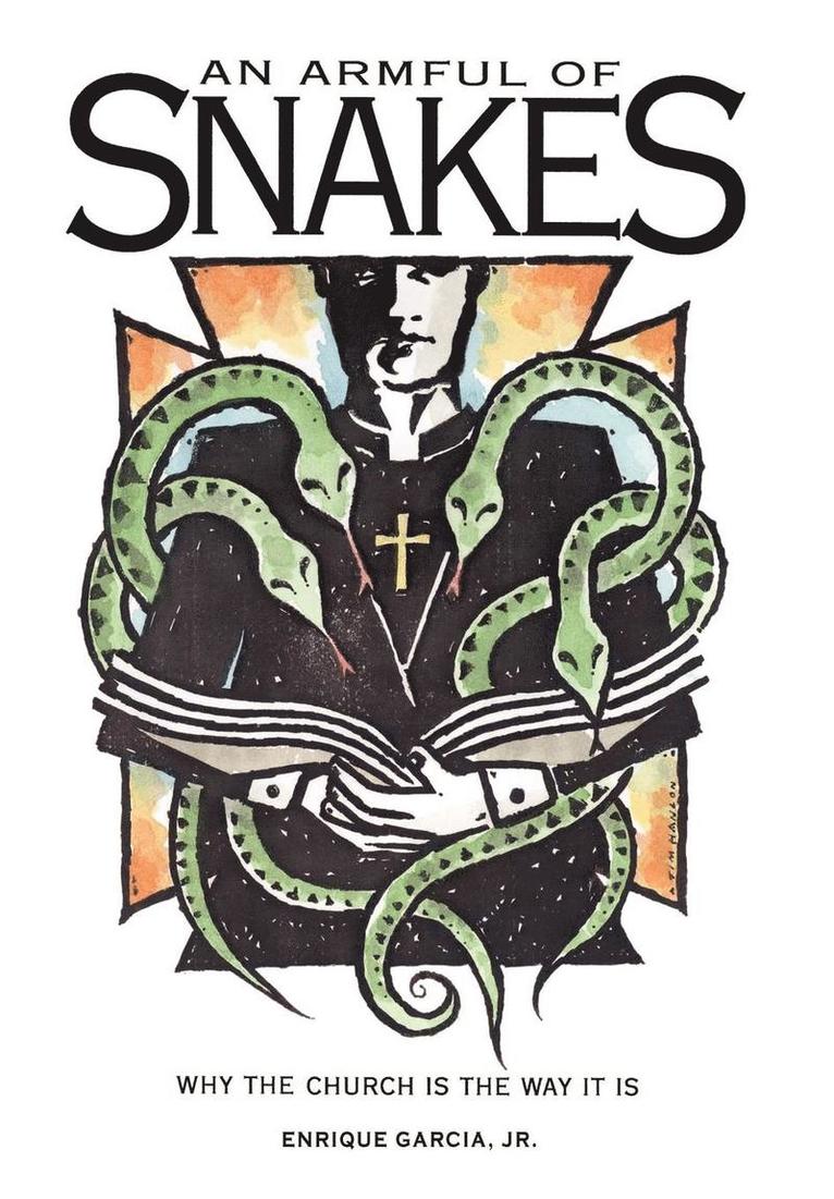 Enrique Garcia Jr., Jr. Garcia, Enrique, Enrique Garcia Jr, Enrique Garcia - Armful of Snakes, Inbunden