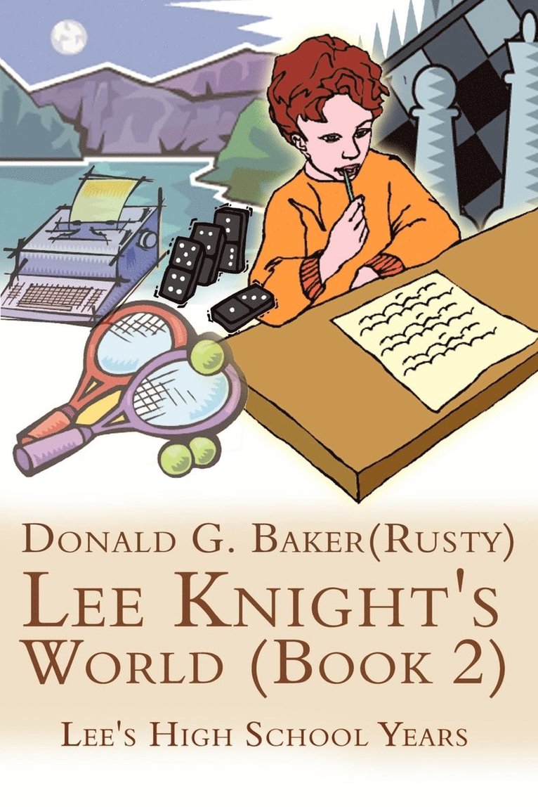 Lee Knight's World (Book 2): Lee's High School Years