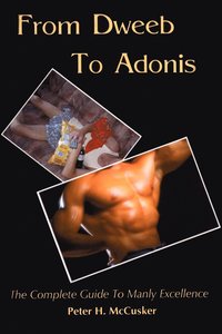 bokomslag From Dweeb to Adonis