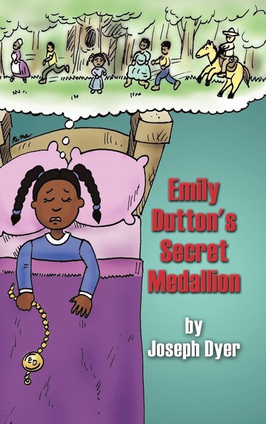 Joseph Dyer - Emily Dutton's Secret Medallion, Inbunden