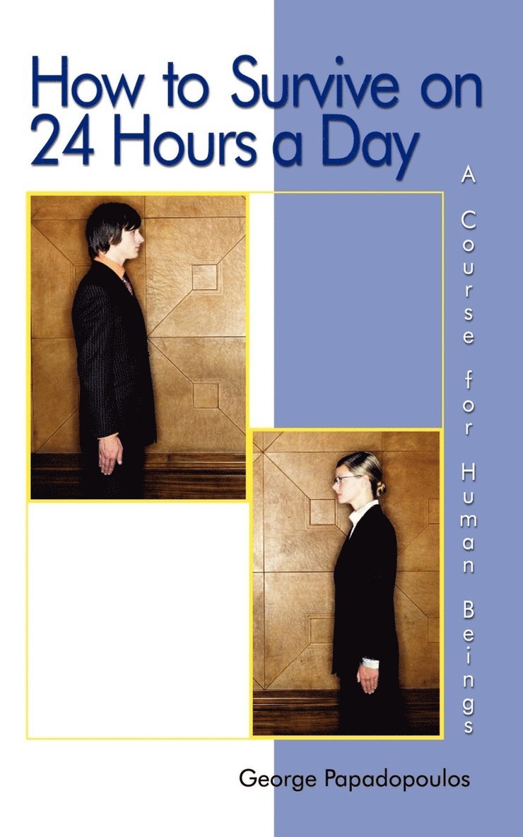 George Papadopoulos - How to Survive on 24 Hours a Day, Häftad