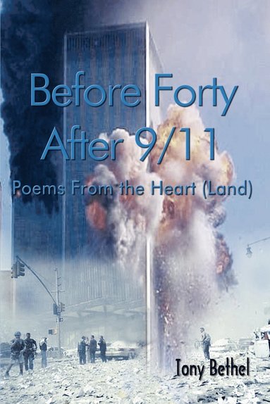 bokomslag Before Forty After 9/11