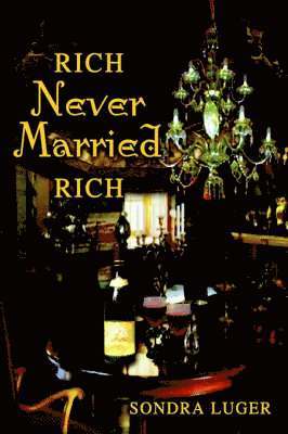 bokomslag Rich, Never Married, Rich