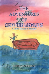 bokomslag The Adventures of Gustav Peter Larson Mouse