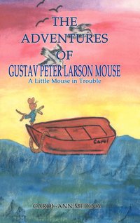 bokomslag The Adventures of Gustav Peter Larson Mouse