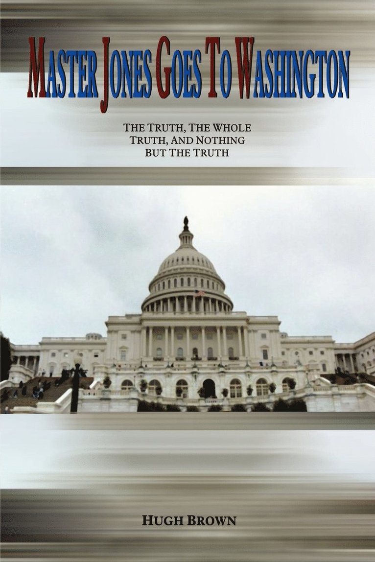Hugh Brown - Master Jones Goes to Washington, Häftad