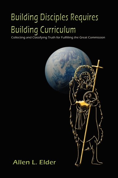 bokomslag Building Disciples Requires Building Curriculum