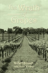 bokomslag The Wrath of Grapes