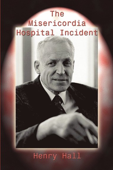 bokomslag Misericordia Hospital Incident