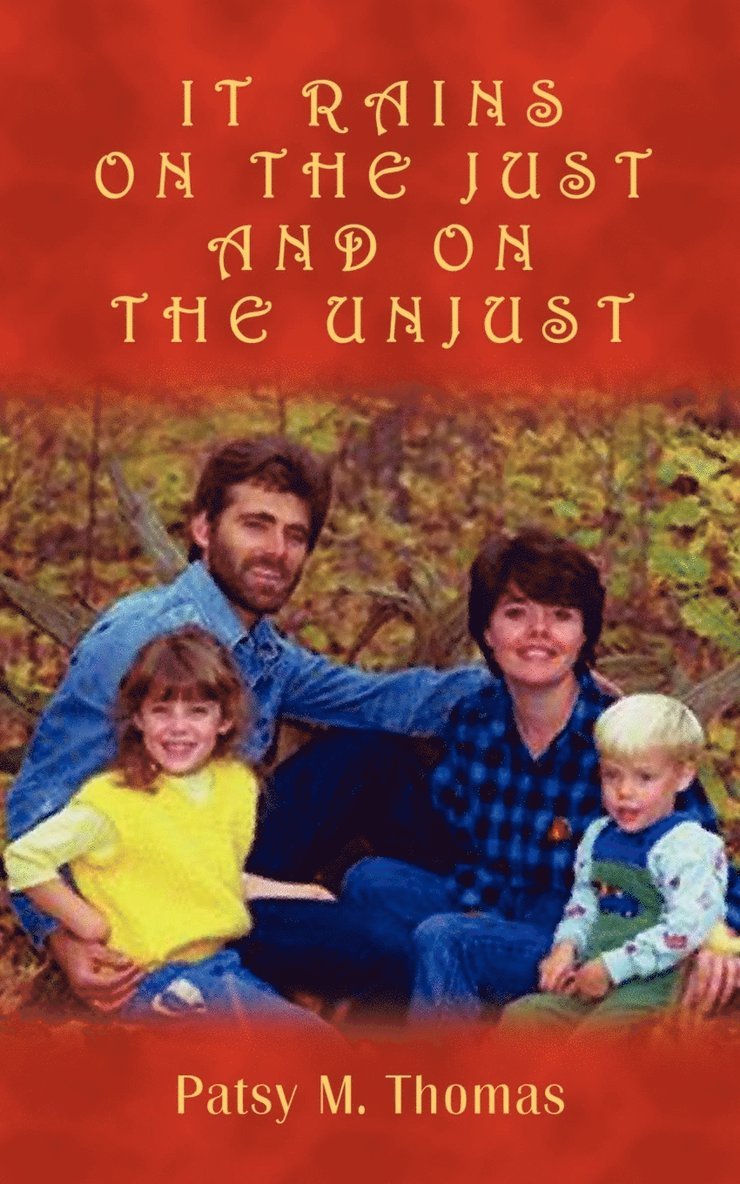 Patsy M. Thomas - It Rains on the Just and on the Unjust, Häftad