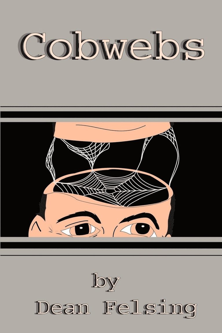 Dean E. Felsing - Cobwebs, Häftad