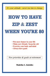 bokomslag How to Have Zip and Zest When You're Eighty