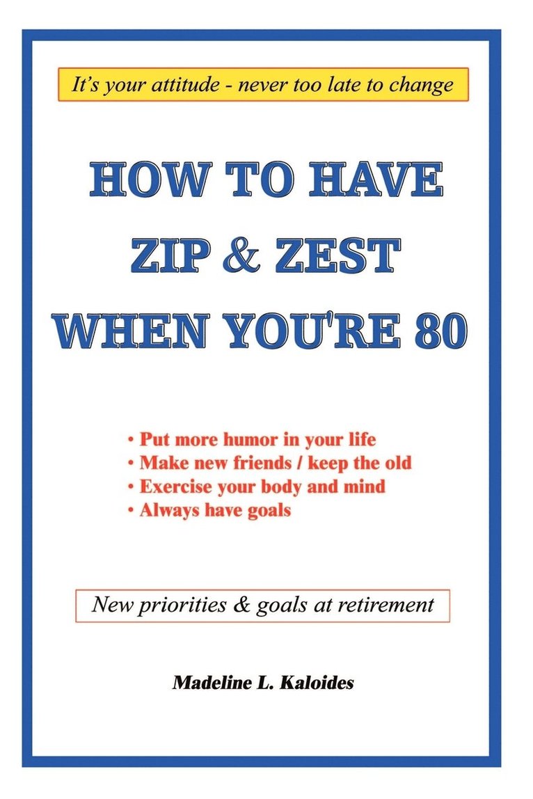 How to Have Zip and Zest When You're Eighty 1