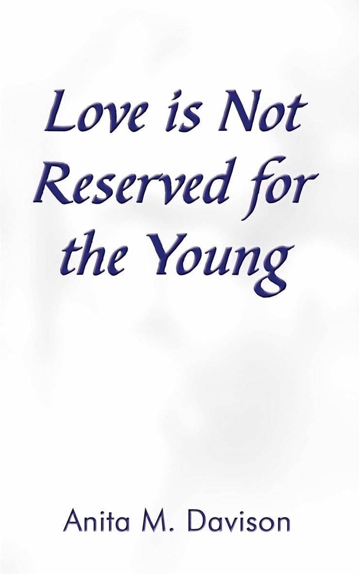 Love is Not Reserved for the Young 1