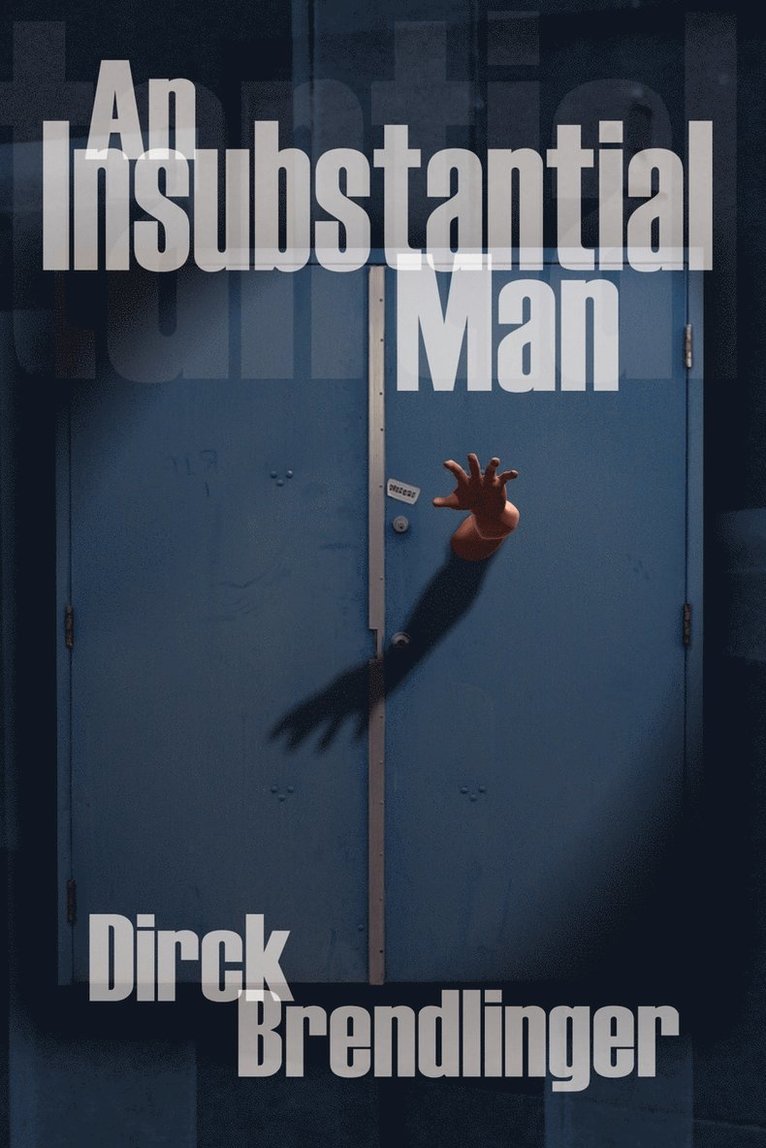 Dirck Brendlinger - Insubstantial Man, Häftad