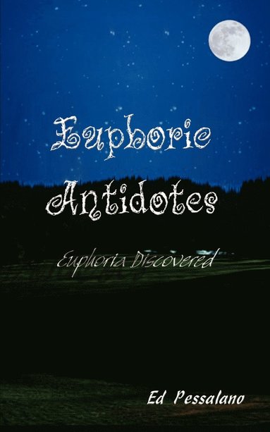 bokomslag Euphoric Antidotes