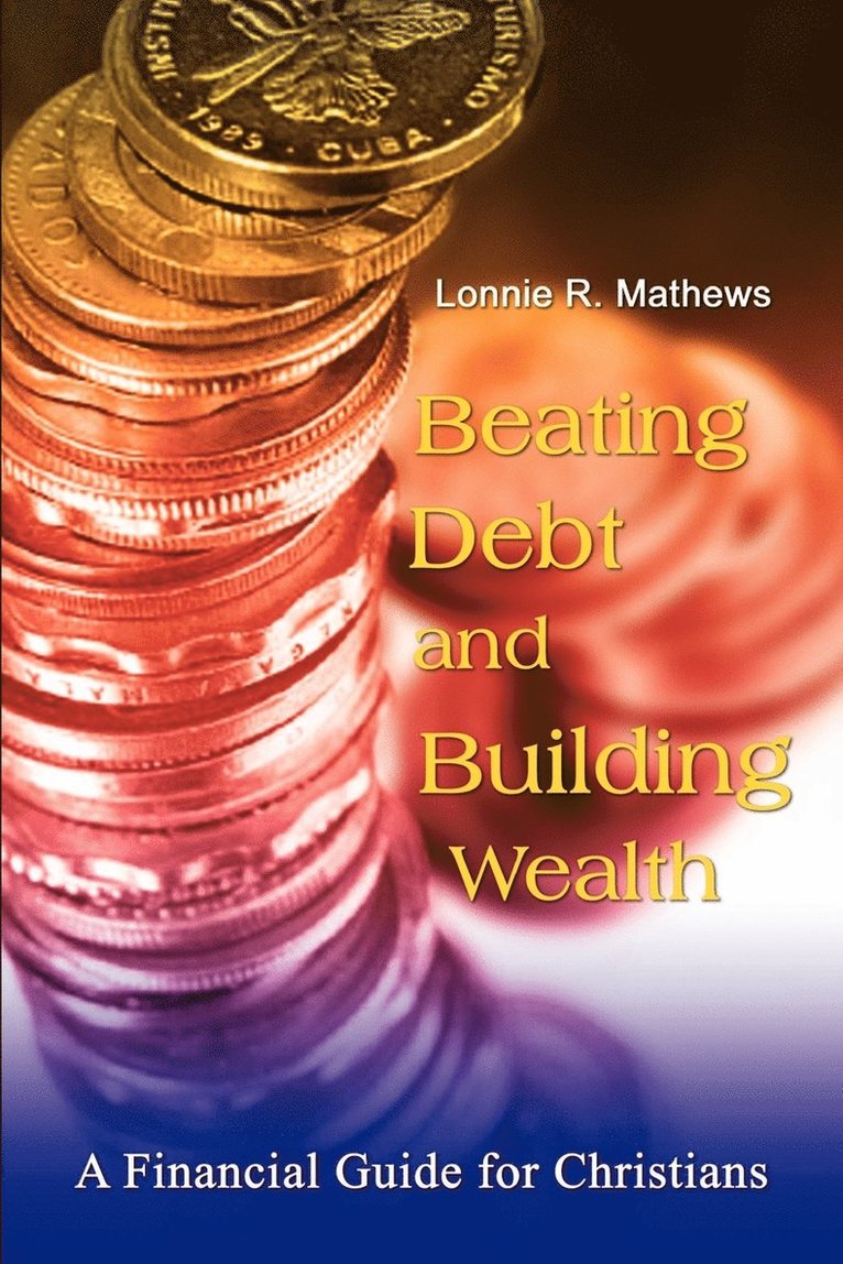 Beating Debt and Building Wealth 1