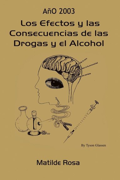 bokomslag Los Efectos y Las Consecuencias De Las Drogas y El Alcohol