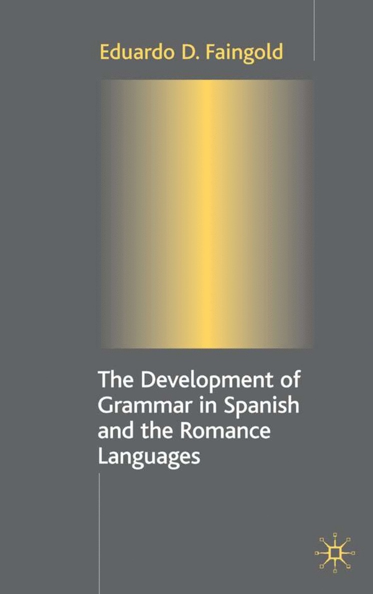 Development of Grammar in Spanish and The Romance Languages