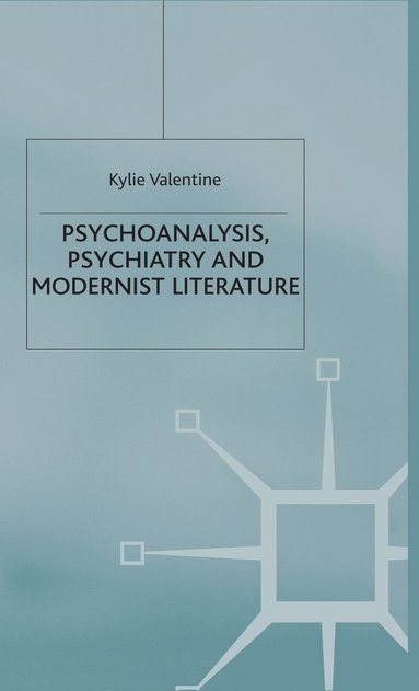 bokomslag Psychoanalysis,Psychiatry and Modernist Literature