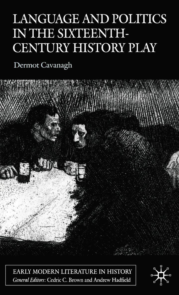 Language and Politics in the Sixteenth-Century History Play 1