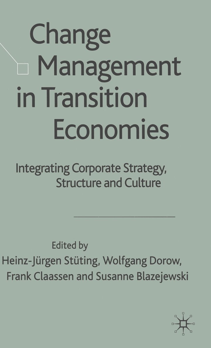 Wolfgang Dorow, Susanne Blazejewski, H. Stüting, W. Dorow, F. Claassen, S. Blazejewski - Change Management in Transition Economies, Inbunden