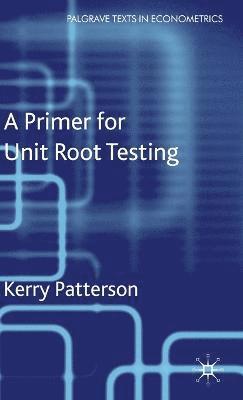 bokomslag A Primer for Unit Root Testing