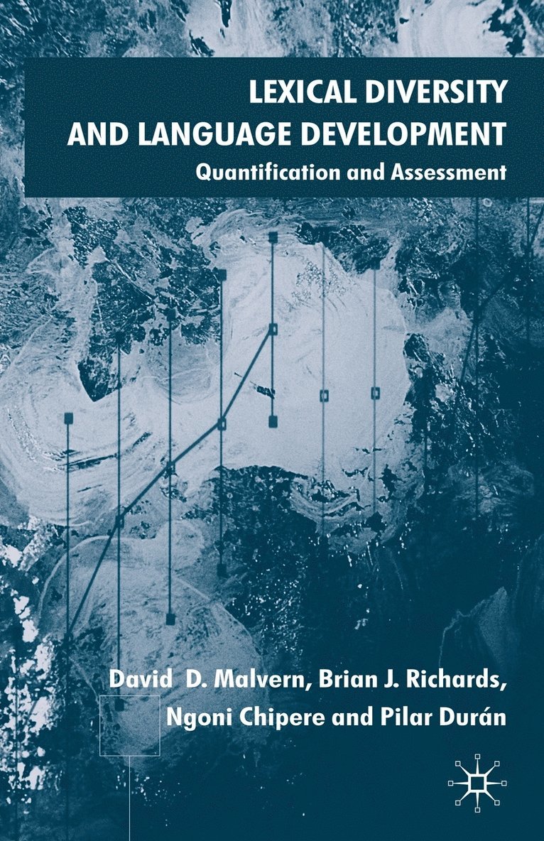 D. Malvern, B. Richards, N. Chipere, P. Durán, Professor Malvern, David D., Professor Richards, Brian J. - Lexical Diversity and Language Development, Häftad