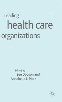 bokomslag Leading Health Care Organisations
