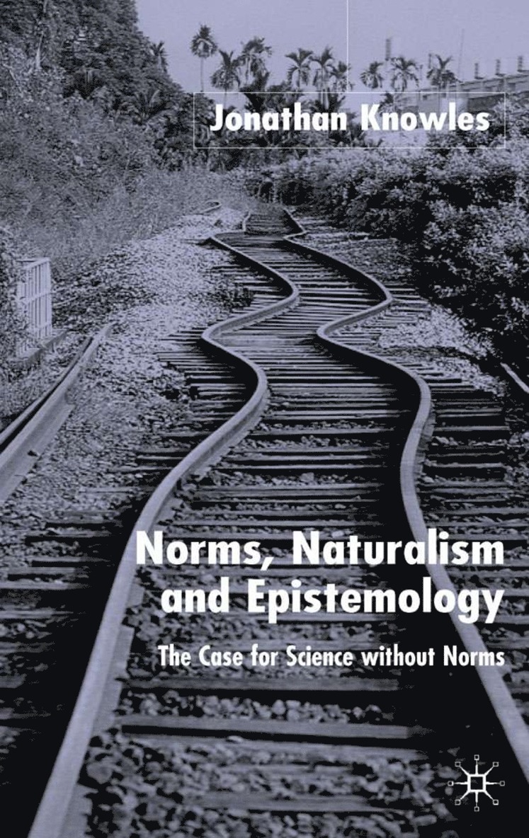 Norms, Naturalism and Epistemology 1