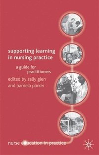 bokomslag Supporting Learning in Nursing Practice