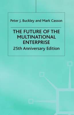 Peter J. Buckley, Mark Casson, Professor Buckley, Peter J. - Future of the Multinational Enterprise, Inbunden
