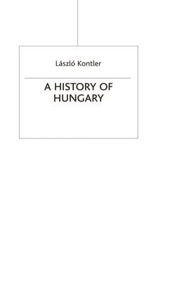 bokomslag A History of Hungary: Millennium in Central Europe