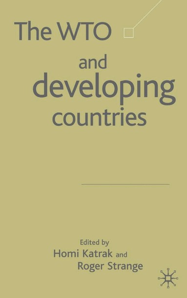 H. Katrak, R. Strange - WTO and Developing Countries, Inbunden