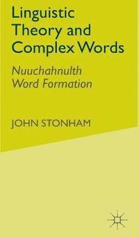 bokomslag Linguistic Theory and Complex Words