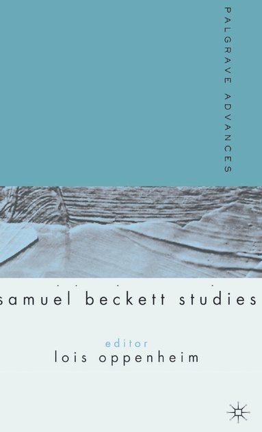 bokomslag Palgrave Advances in Samuel Beckett Studies