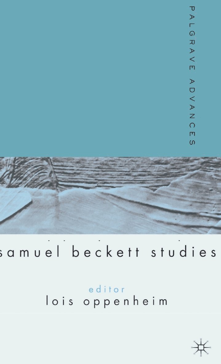 L. Oppenheim - Palgrave Advances in Samuel Beckett Studies, Inbunden