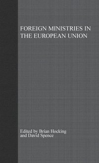 bokomslag Foreign Ministries in the European Union