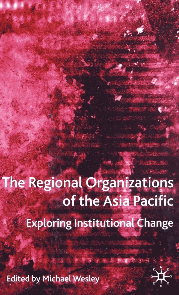 The Regional Organizations of the Asia Pacific 1