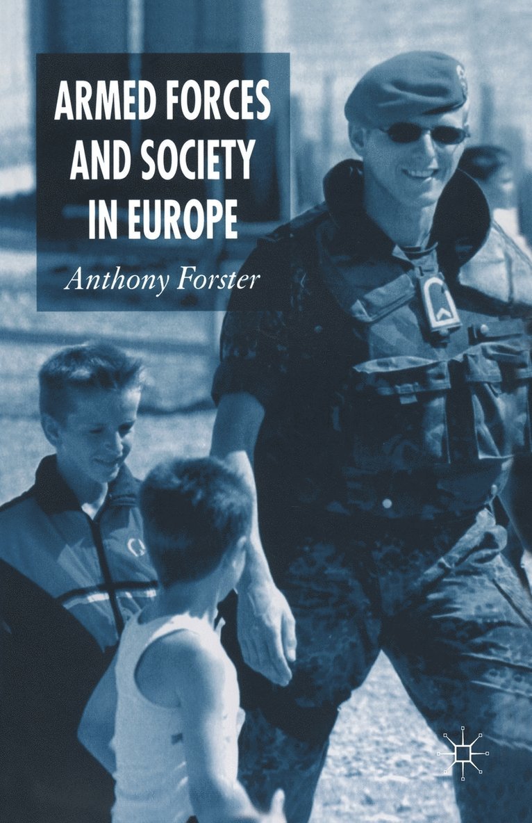 Armed Forces and Society in Europe 1