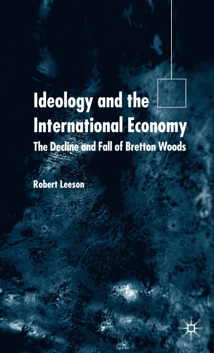 Ideology and the International Economy 1