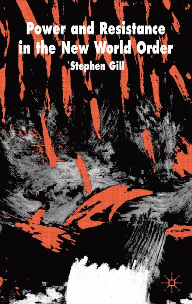 Power and Resistance in the New World Order