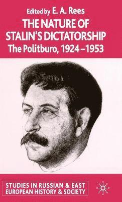 E. A. Rees - Nature of Stalin's Dictatorship, Inbunden